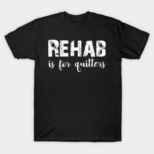 Rehab T-Shirt